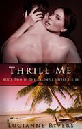 Thrill Me (Caldwell Sisters #2) by Lucianne Rivers
