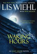 Waking Hours (East Salem Trilogy #1) by Lis Wiehl