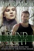 Blind Sight (PSI Sentinel: Guardians of the Psychic Realm #2) by Pamela Moran