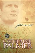 Fatal Harvest (Haven #1) by Catherine Palmer