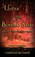 Under the Burning Stars (Elemental Enchanters #2) by Carrigan Richards