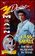 The Best Husband In Texas (Silhouette Desire, #1201) by Lass Small