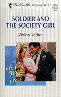Soldier And The Society Girl (He's My Hero #2) by Vivian Leiber