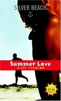 Summer Love (Silver Beach #1) by Diane Schwemm