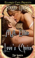 Love's Choice (Torrid Tarot Series) by M.A. Ellis