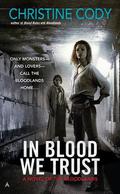 In Blood We Trust (Bloodlands #3) by Christine Cody