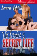 Victoria's Secret Life (Sensual Awakenings #3) by Laura Ashton