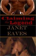 Claiming the Legend (Ladies of Legend #1.1) by Janet Eaves