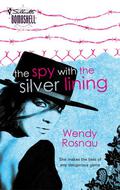 The Spy with the Silver Lining (Spy Games #4) by Wendy Rosnau
