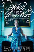 The White Glove War (Magnolia League #2) by Grady Hendrix