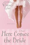 Here Comes the Bride (Cate Padgett #2) by Whitney Lyles