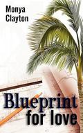 Blueprint for Love by Monya Clayton