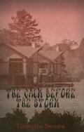 The Calm Before the Storm by Tamaria Soana