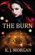 The Burn by Morgan Karpiel