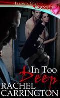 In Too Deep by Rachel Carrington