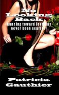 No Looking Back by Patricia Gauthier