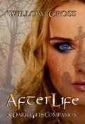 Afterlife (The Dark Gifts #1.5) by Willow Cross