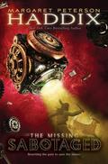 Sabotaged (The Missing #3) by Margaret Peterson Haddix