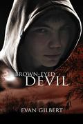 Brown-Eyed Devil (Brown-Eyed Devil #1) by Evan Gilbert