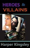 Heroes & Villains (Heroes & Villains #1) by Harper Kingsley