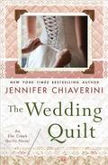 The Wedding Quilt (Elm Creek Quilts #18) by Jennifer Chiaverini