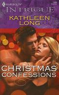 Christmas Confessions (Harlequin Intrigue #1098) by Kathleen Long