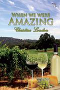When We Were Amazing by Christine London
