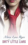 Dirty Little Liars (Dirty Little Liars #1) by Missy Lynn Ryan