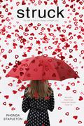 Struck: Stupid Cupid; Flirting with Disaster; Pucker Up by Rhonda Stapleton