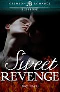 Sweet Revenge by Kay Rogal