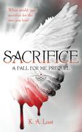 Sacrifice (The Tate Chronicles #0.5) by K.A. Last