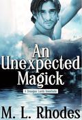 An Unexpected Magick (The Draegan Lords #2.5) by M.L. Rhodes