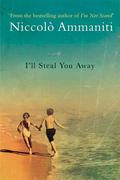 I'll Steal You Away by Niccolò Ammaniti