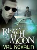 Reach for the Moon (Alejo and Bobby #2) by Val Kovalin