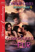 Surrounded By Fur (3xtasy Lake #6) by Corinne Davies
