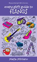 Every Girl's Guide to Flings (Every Girl's Guide #3) by Marla Miniano