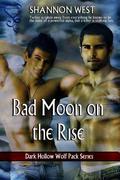 Bad Moon on the Rise by Shannon West