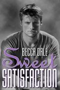 Sweet Satisfaction (Sweet #3) by Becca Dale