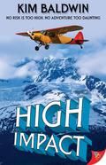 High Impact (Alaska #3) by Kim Baldwin