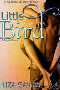 Little Bird (Tangled #1) by Liza Gaines