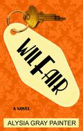Wilfair (Wilfair #1) by Alysia Gray Painter