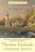 A Wandering Heart (Angel Island #3) by Thomas Kinkade