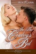 In the Cowboy's Bed (Pleasure Ridge Ranch, #1) by Ava Flynn
