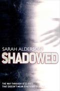Shadowed (Fated #3) by Sarah Alderson