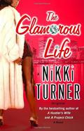 The Glamorous Life by Nikki Turner