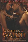 Keeper's Watch (The Wind #1) by Cynthia Roberts