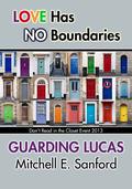 Guarding Lucas (Don't Read in the Closet Events) by Mitchell E. Sanford