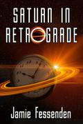 Saturn in Retrograde (Time Is Eternity) by Jamie Fessenden