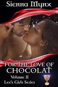 For the Love of Chocolat by Sienna Mynx