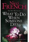 What To Do When Someone Dies by Nicci French